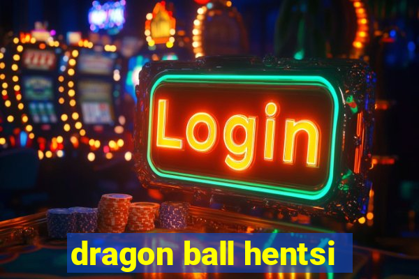 dragon ball hentsi